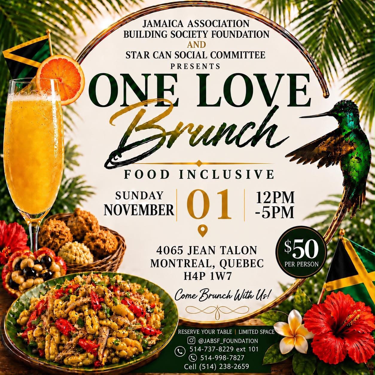 One Love Brunch poster: Jamaica Association Building Society Foundation and Star Can Social Committee, Sunday November 1, 12 PM to 5 PM, 4065 Jean Talon, Montreal, $50 per person, food inclusive
